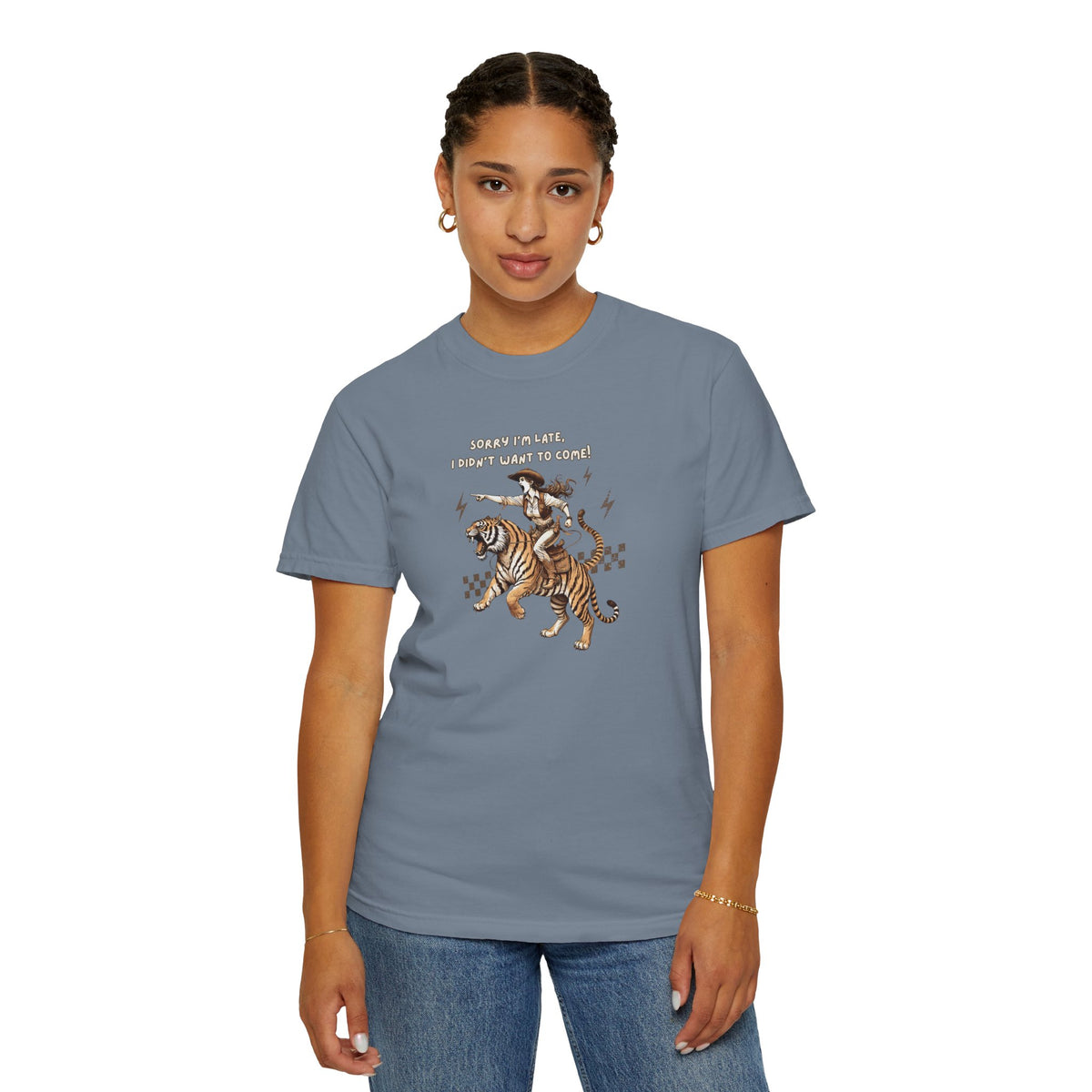 “I'm sorry I'm late, I didn't want to come" Cowgirl and tiger Graphic Tee — Vintage Style T-Shirt