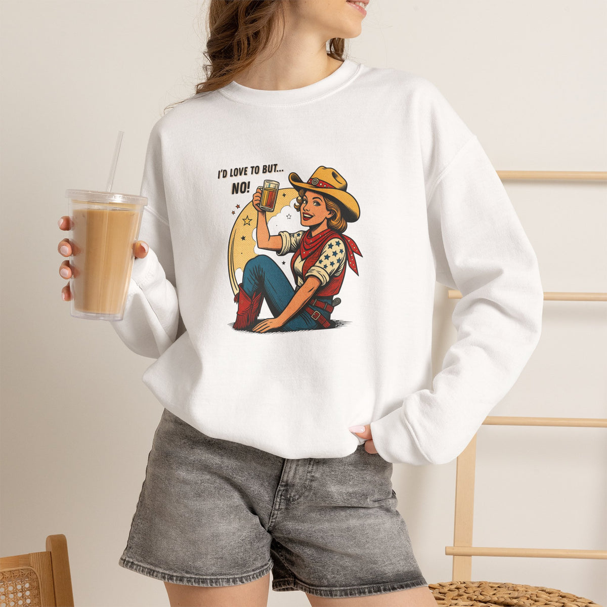 "I'd Love to But... No!" Cowgirl Drinking Beer Crew neck Sweatshirt – "I'd Love to But... No" Graphic