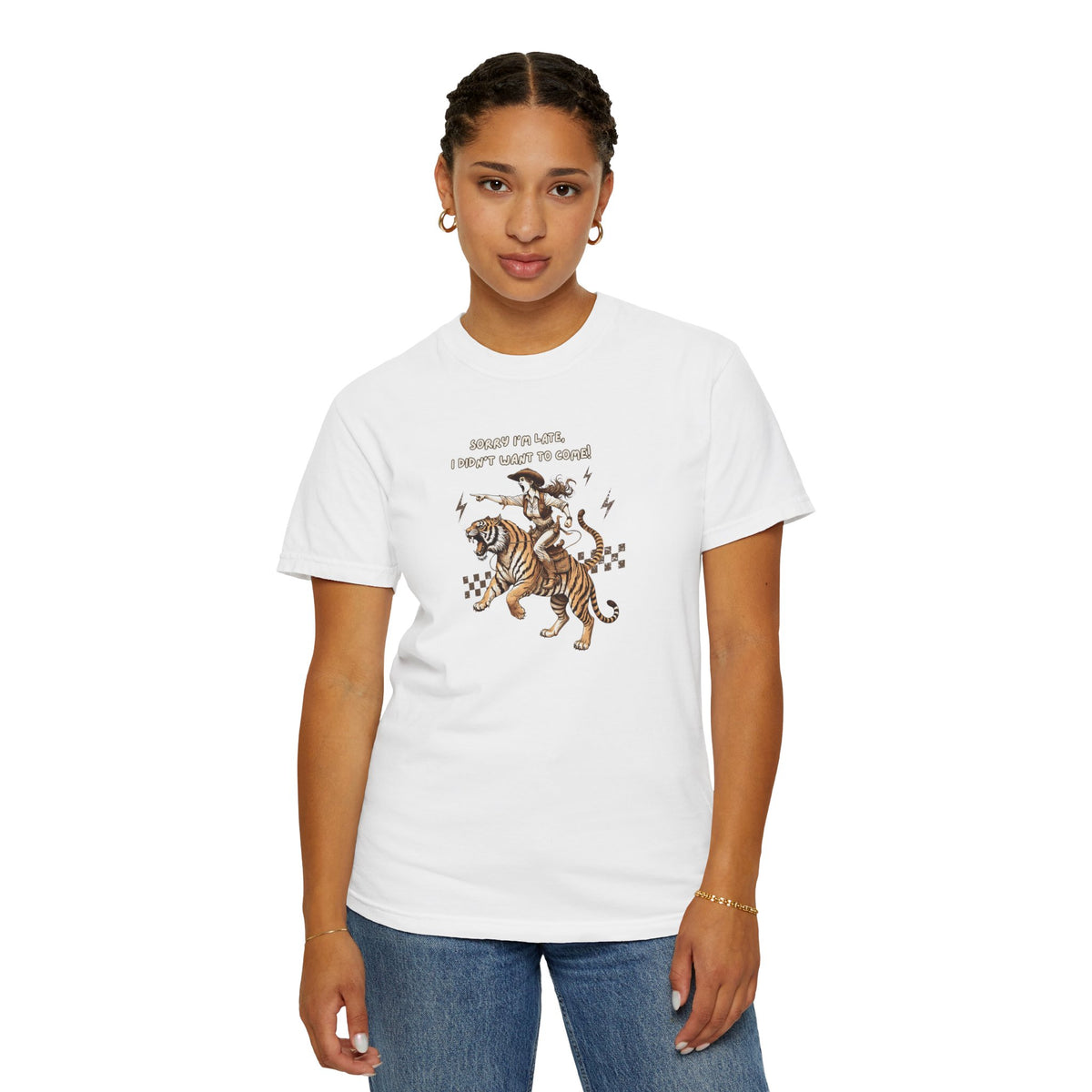 “I'm sorry I'm late, I didn't want to come" Cowgirl and tiger Graphic Tee — Vintage Style T-Shirt