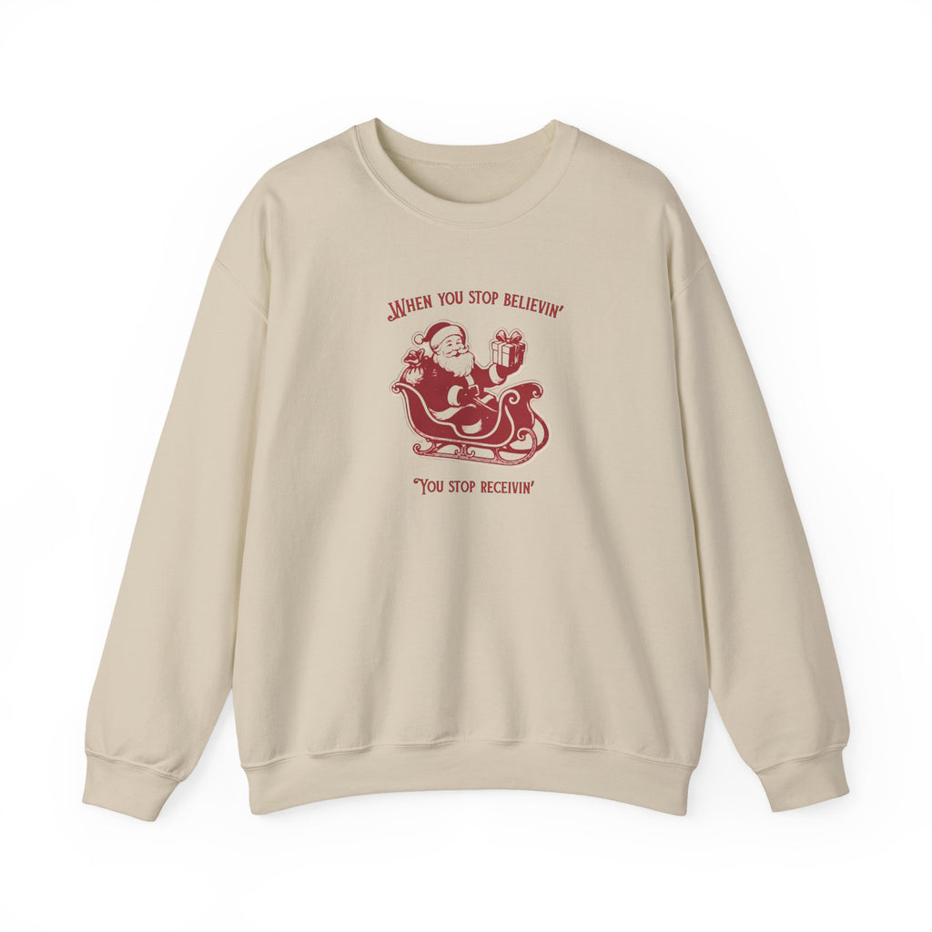 "You Stop believing, you Stop receiving"— Vintage Santa Sleigh Holiday Pullover