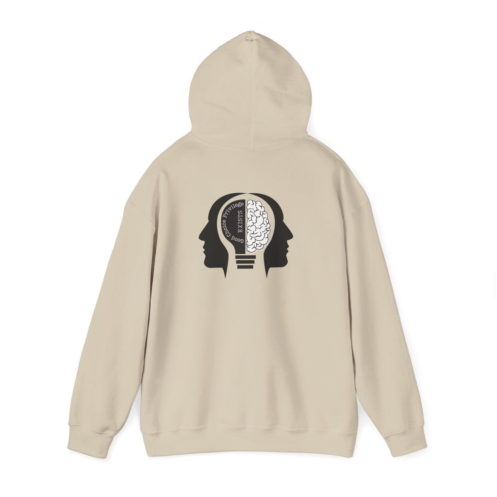 "Good Choice Privilege Exists" — Use your brain Graphic Hooded Sweatshirt