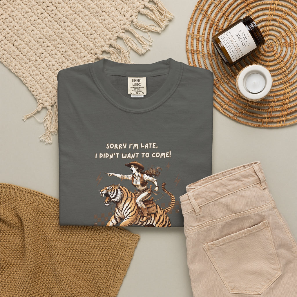 “I'm sorry I'm late, I didn't want to come" Cowgirl and tiger Graphic Tee — Vintage Style T-Shirt