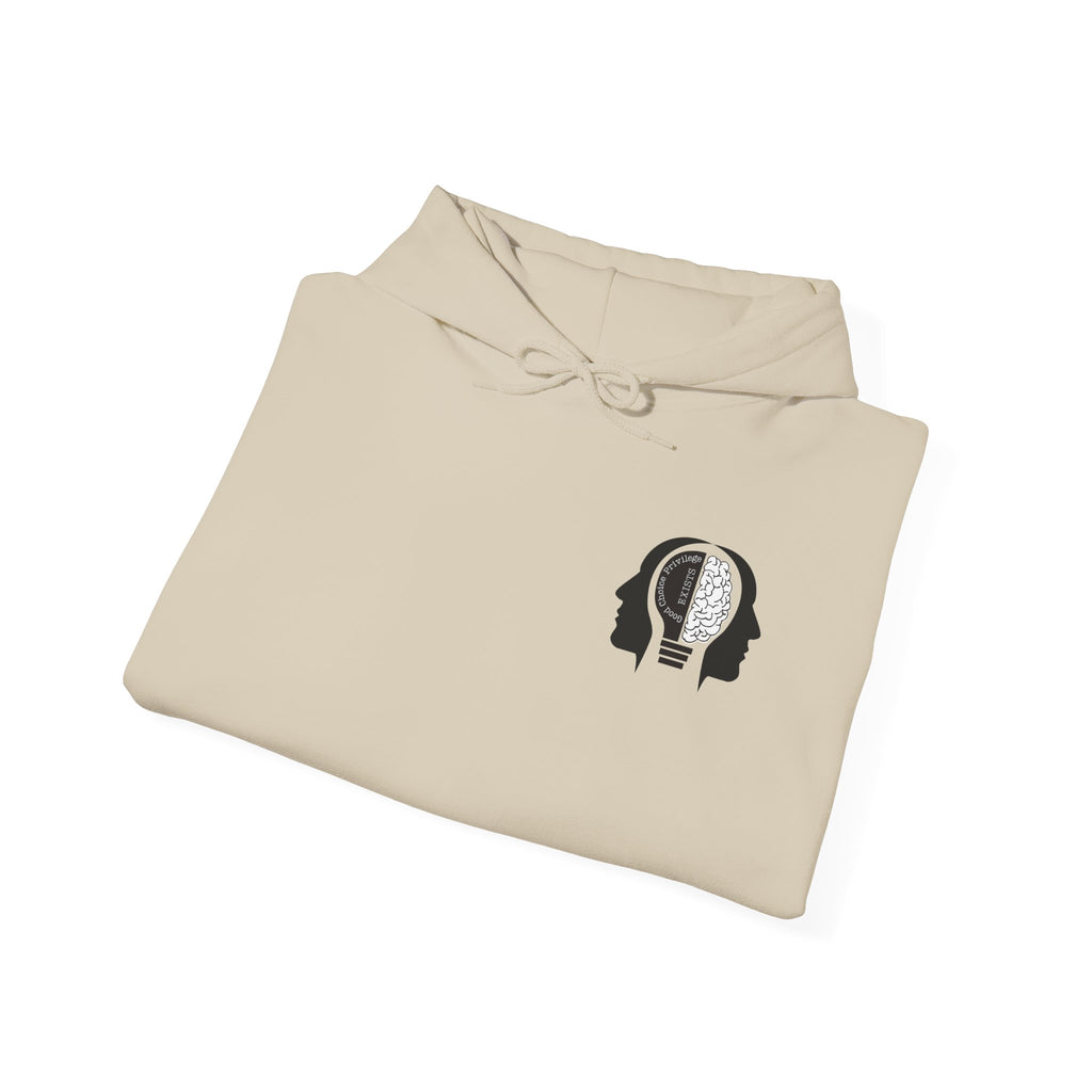 "Good Choice Privilege Exists" — Use your brain Graphic Hooded Sweatshirt