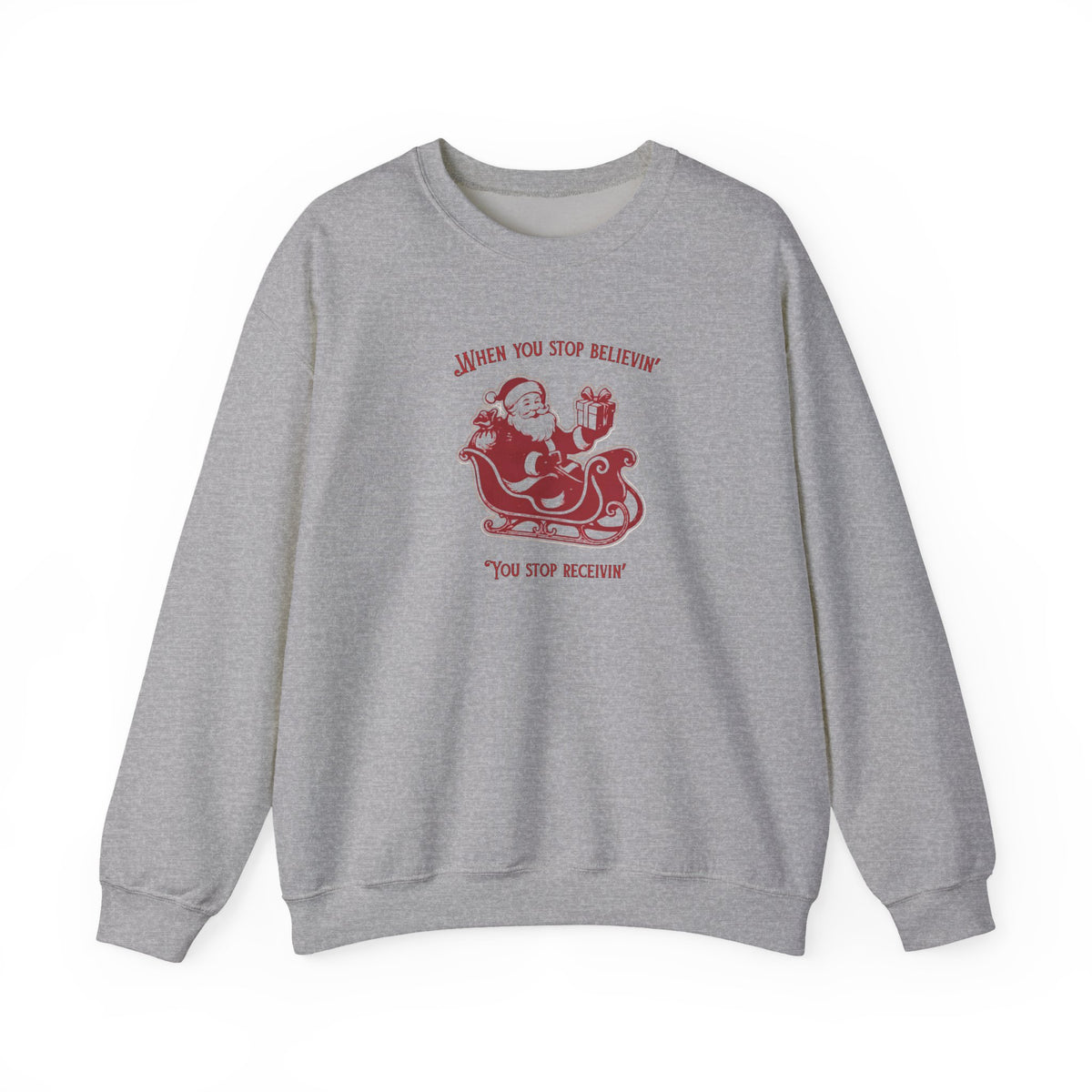 "You Stop believing, you Stop receiving"— Vintage Santa Sleigh Holiday Pullover