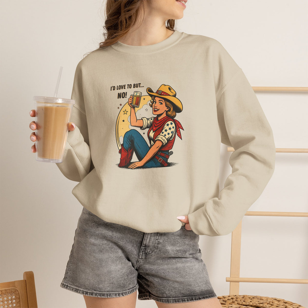 "I'd Love to But... No!" Cowgirl Drinking Beer Crew neck Sweatshirt – "I'd Love to But... No" Graphic