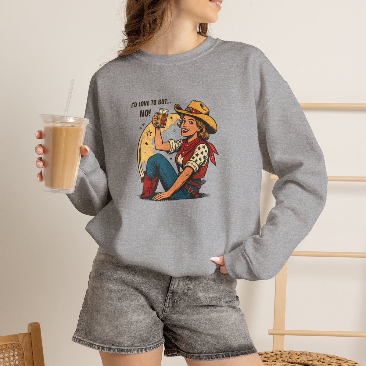 "I'd Love to But... No!" Cowgirl Drinking Beer Crew neck Sweatshirt – "I'd Love to But... No" Graphic