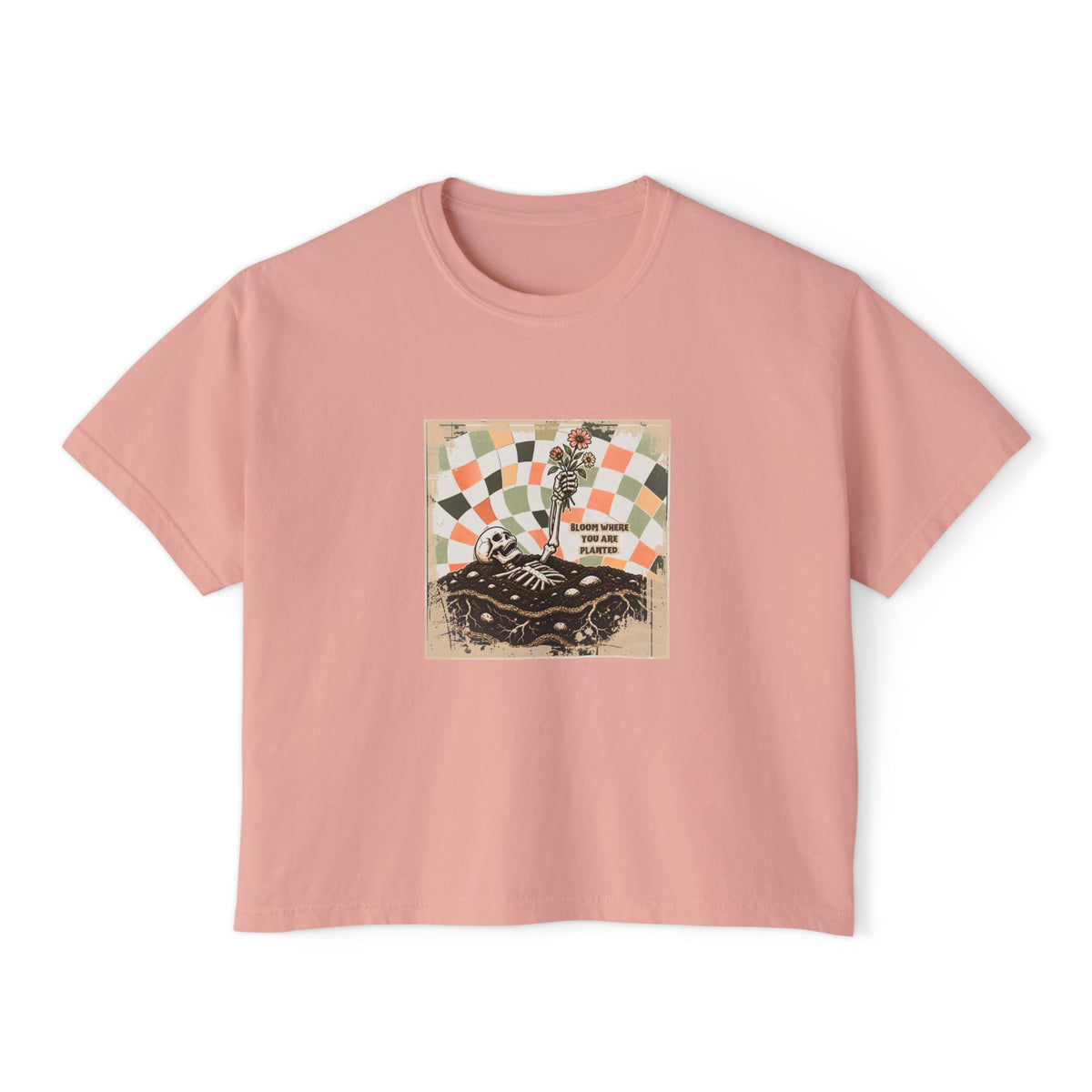 "Bloom where you are planted" Women's Boxy Tee