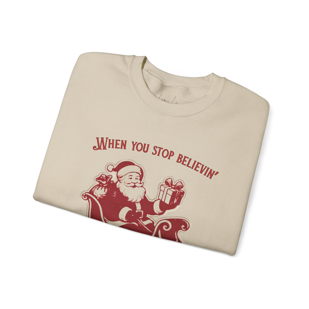 When You Stop Believin' You Stop Receivin''Christmas Sweatshirt – Vintage Santa  Crewneck