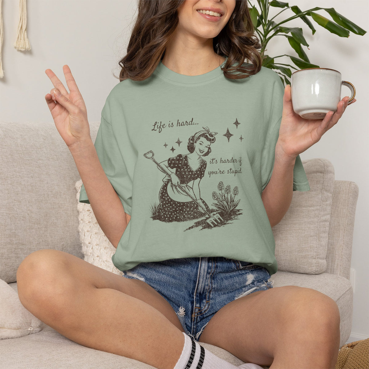 "Life Is Hard, it's harder if you're stupid" Garden Tee — Vintage-Inspired  garden T-Shirt