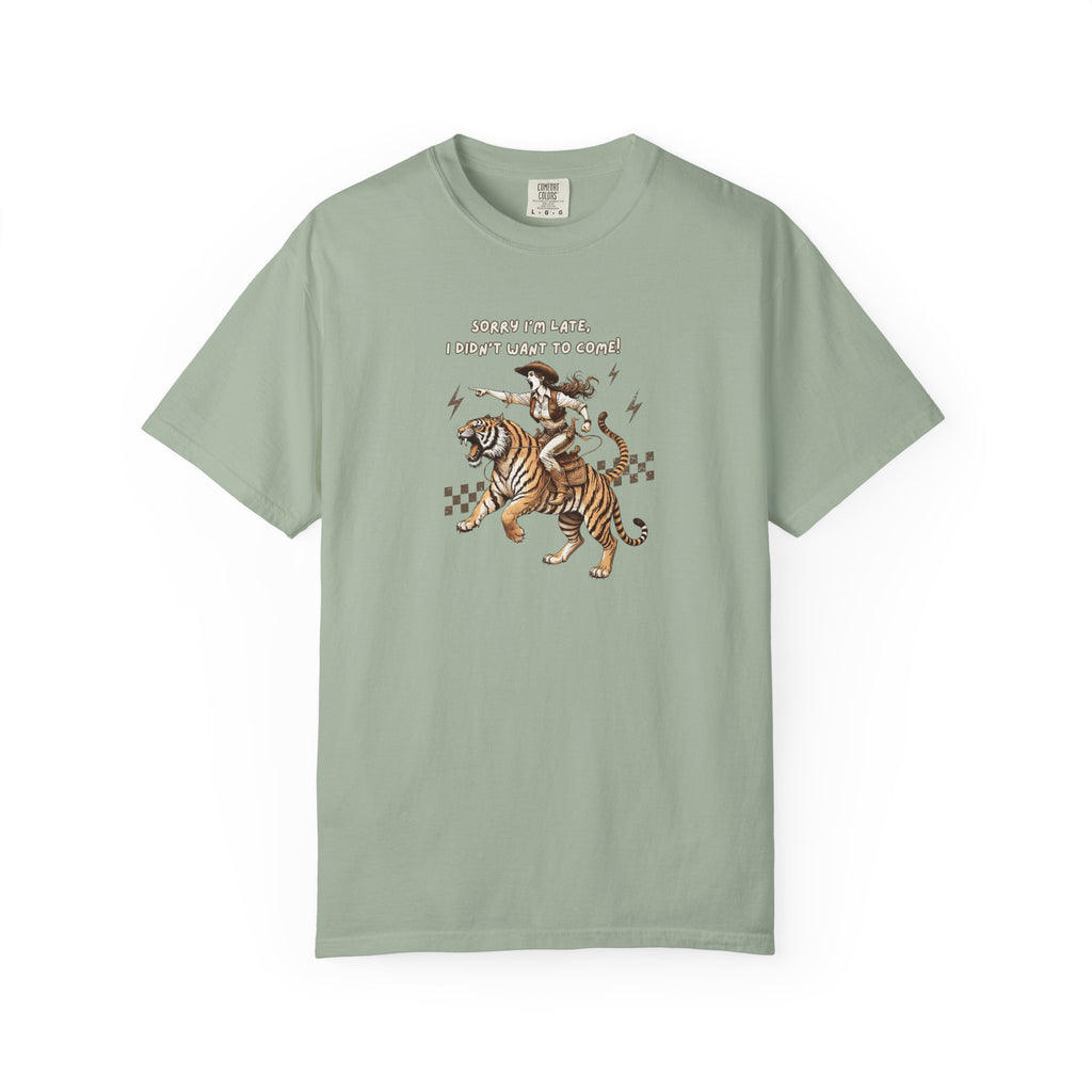 “I'm sorry I'm late, I didn't want to come" Cowgirl and tiger Graphic Tee — Vintage Style T-Shirt