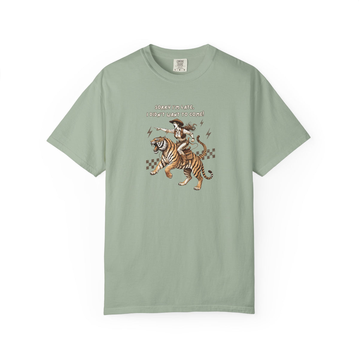 “I'm sorry I'm late, I didn't want to come" Cowgirl and tiger Graphic Tee — Vintage Style T-Shirt