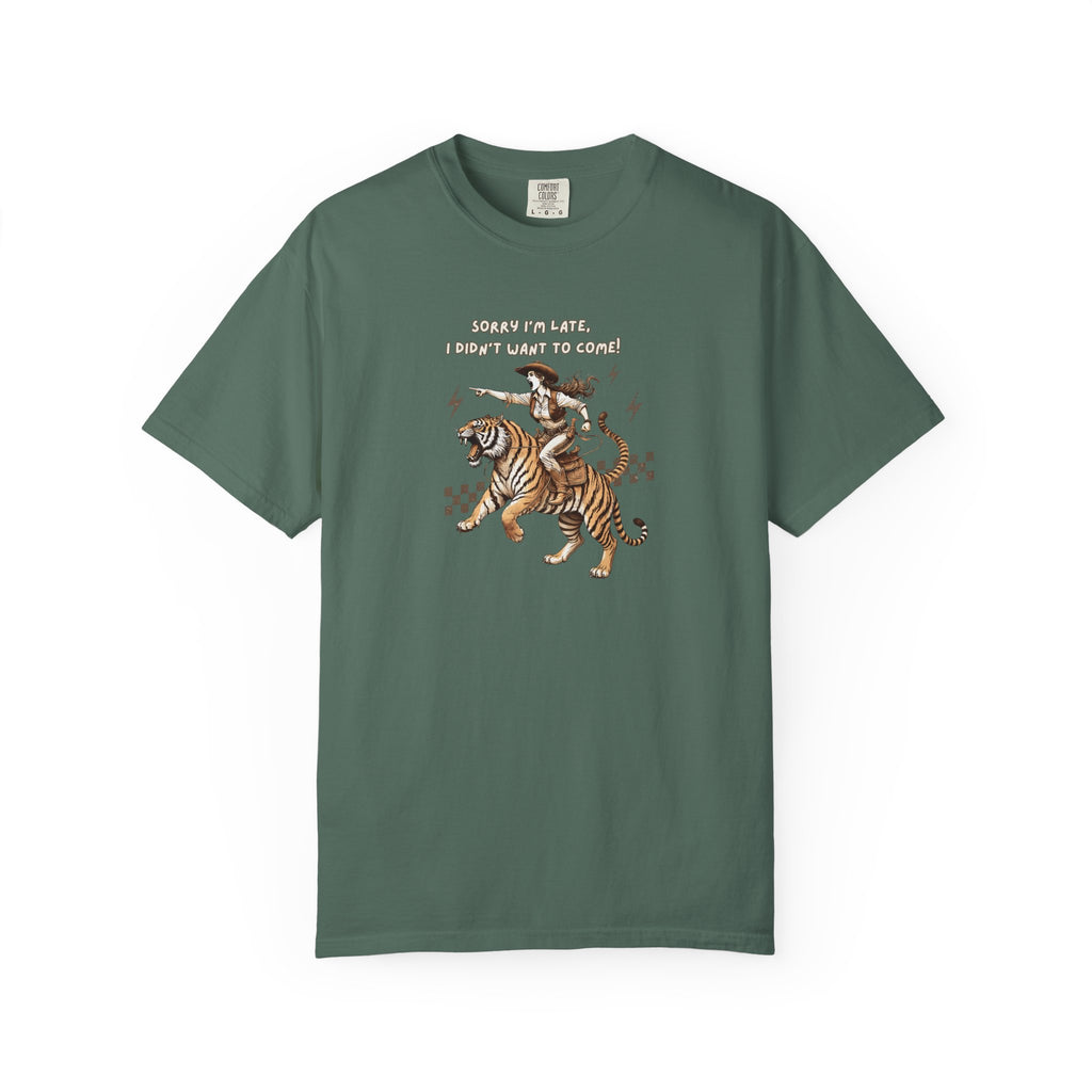 “I'm sorry I'm late, I didn't want to come" Cowgirl and tiger Graphic Tee — Vintage Style T-Shirt
