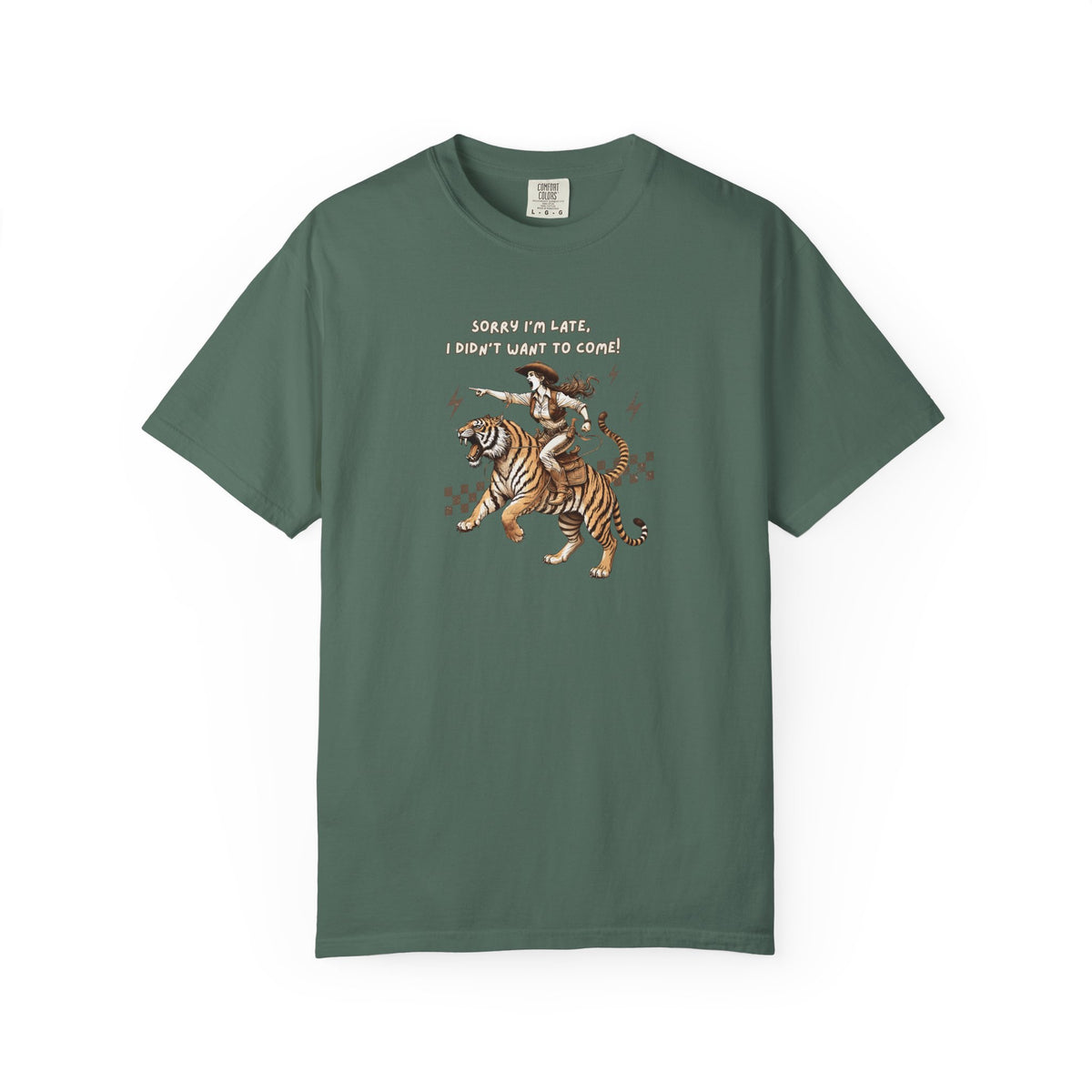 “I'm sorry I'm late, I didn't want to come" Cowgirl and tiger Graphic Tee — Vintage Style T-Shirt