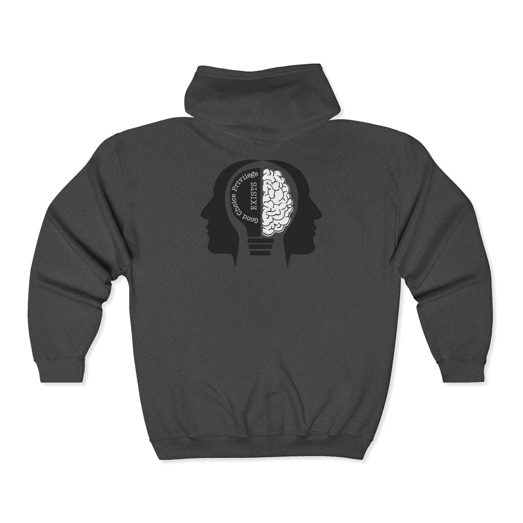 "Good Choice Privilege Exists" — Use your brain Graphic Hooded zip Sweatshirt