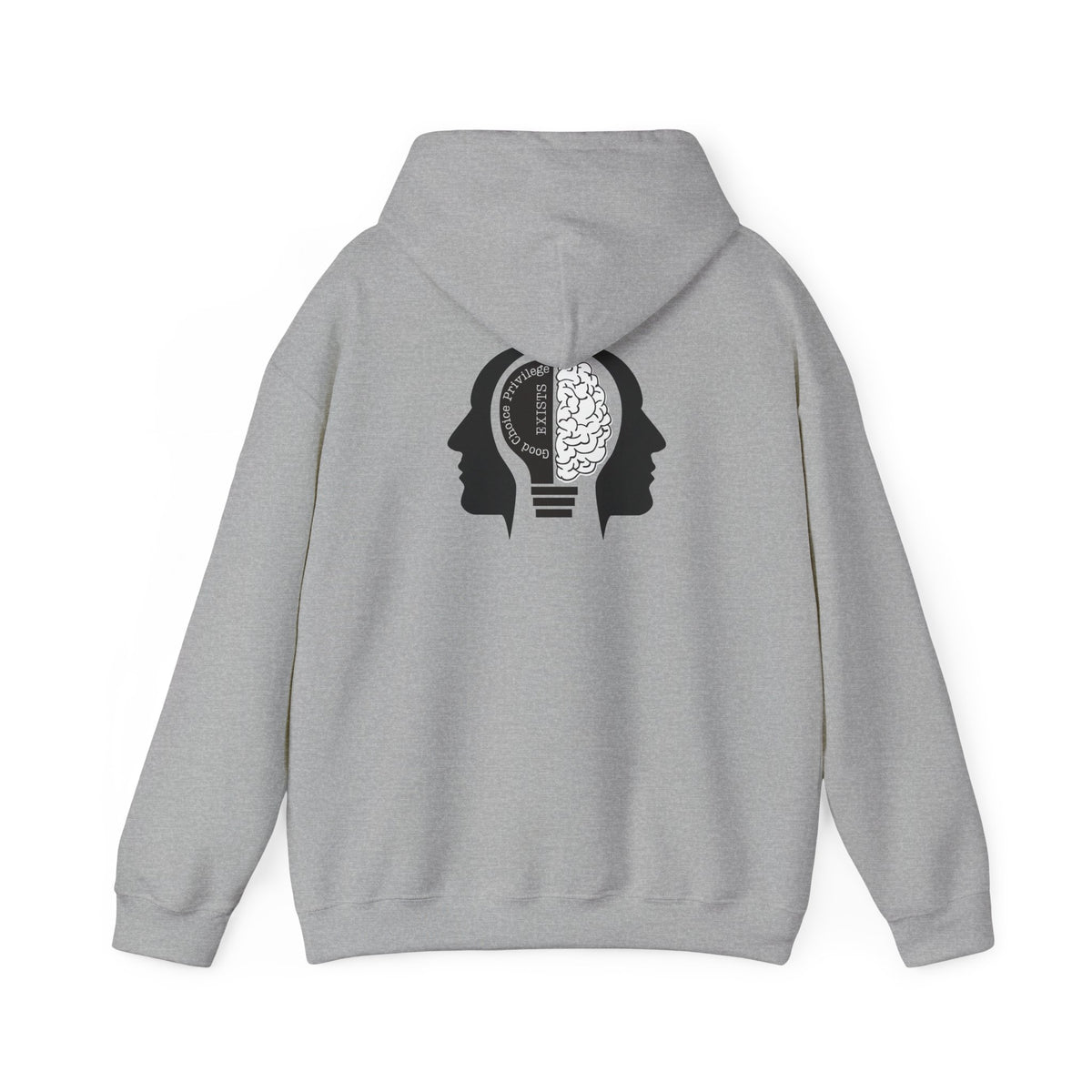 "Good Choice Privilege Exists" — Use your brain Graphic Hooded Sweatshirt