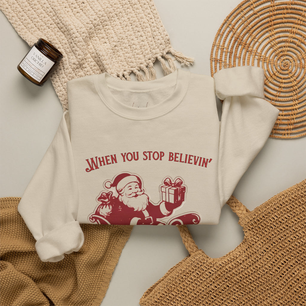 When You Stop Believin' You Stop Receivin''Christmas Sweatshirt – Vintage Santa  Crewneck
