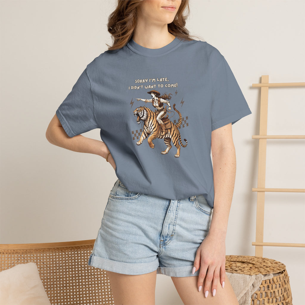 “I'm sorry I'm late, I didn't want to come" Cowgirl and tiger Graphic Tee — Vintage Style T-Shirt