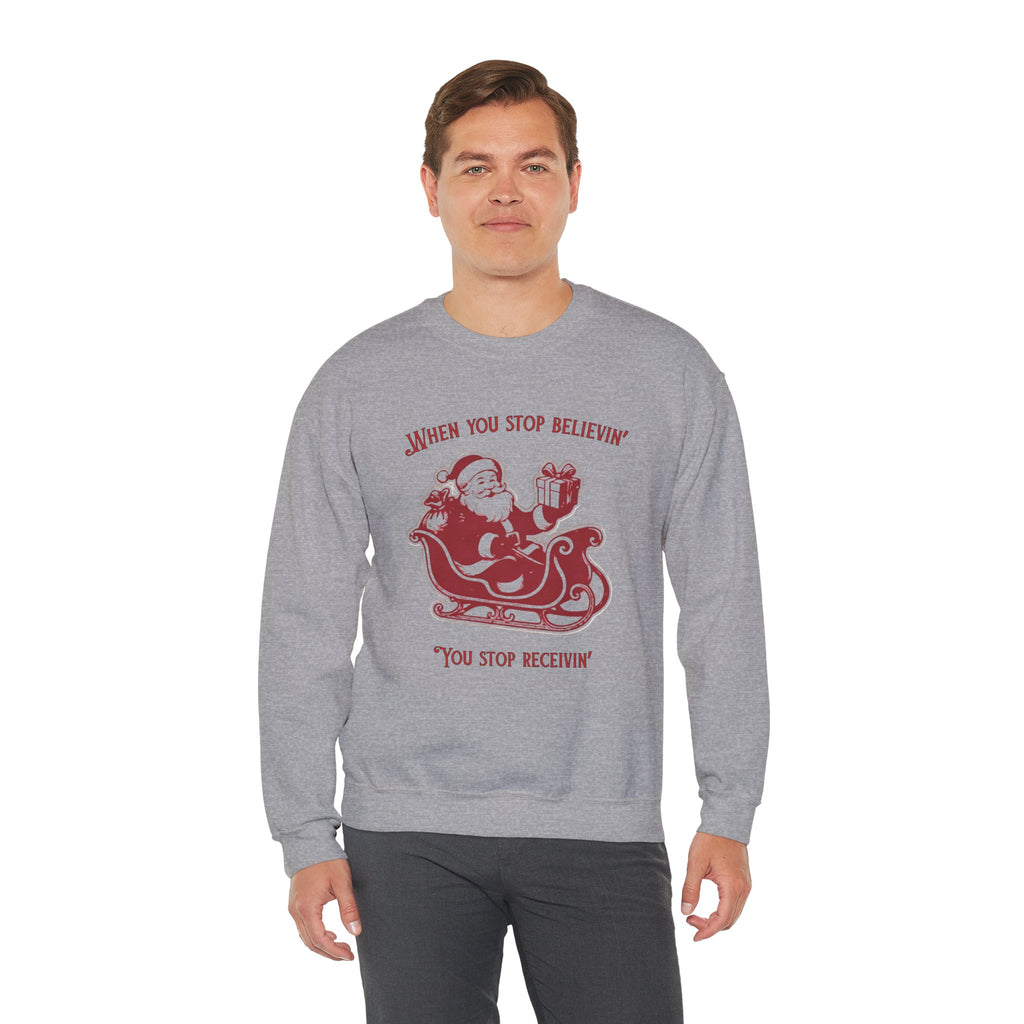 When You Stop Believin' You Stop Receivin''Christmas Sweatshirt – Vintage Santa  Crewneck