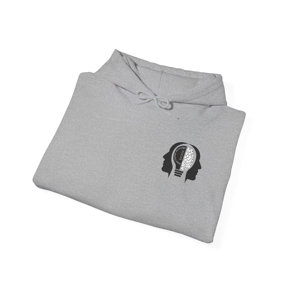 "Good Choice Privilege Exists" — Use your brain Graphic Hooded Sweatshirt