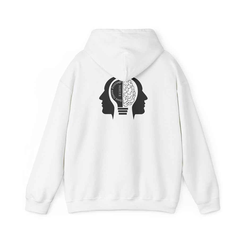 "Good Choice Privilege Exists" — Use your brain Graphic Hooded Sweatshirt