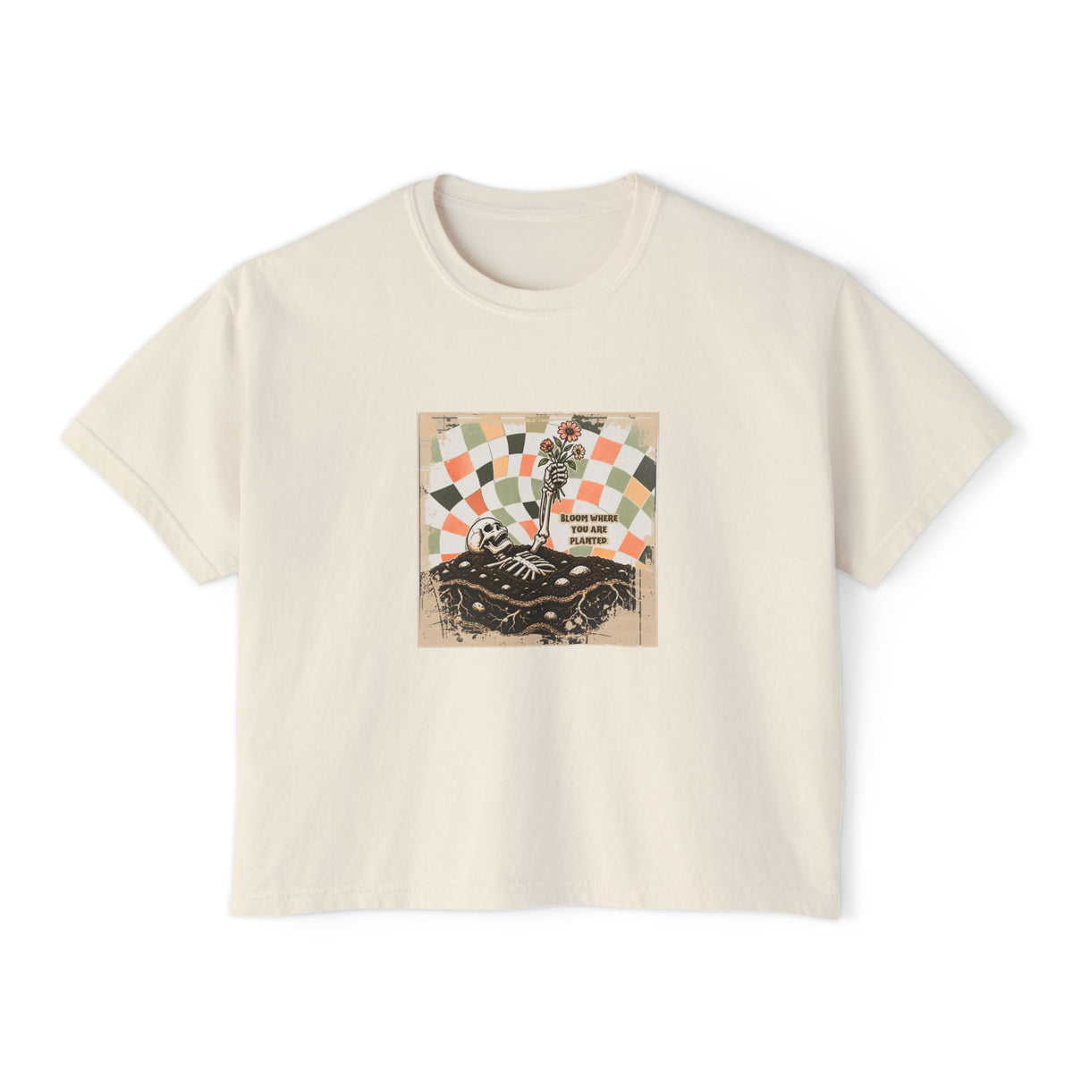 "Bloom where you are planted" Women's Boxy Tee