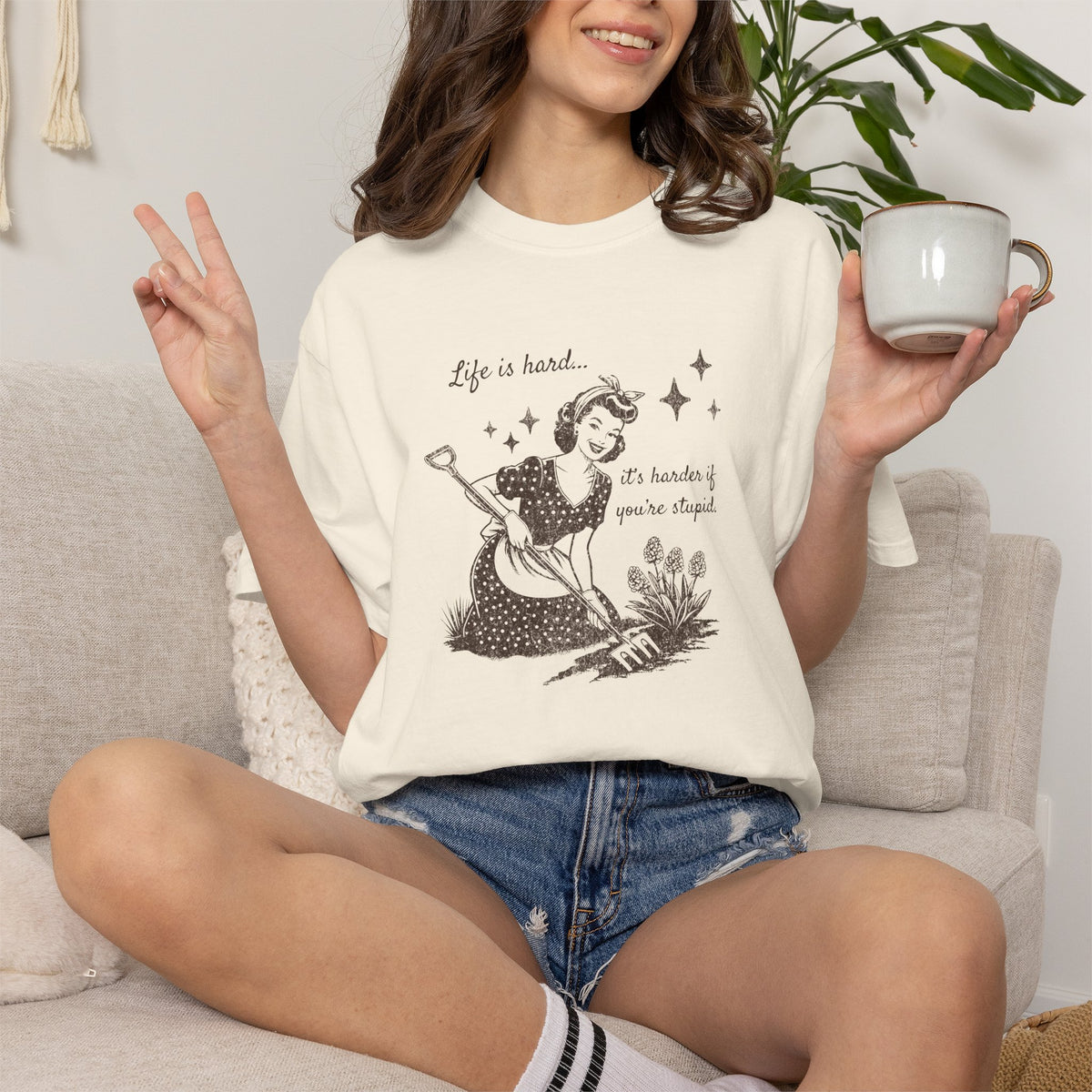 "Life Is Hard, it's harder if you're stupid" Garden Tee — Vintage-Inspired  garden T-Shirt
