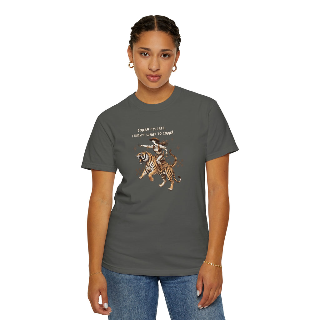 “I'm sorry I'm late, I didn't want to come" Cowgirl and tiger Graphic Tee — Vintage Style T-Shirt