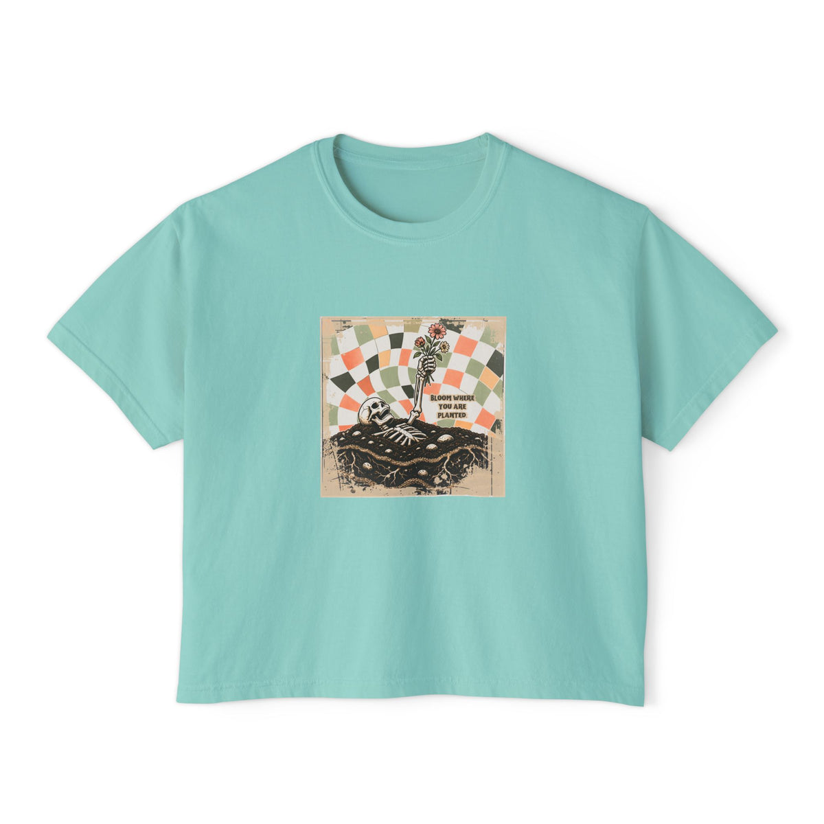 "Bloom where you are planted" Women's Boxy Tee