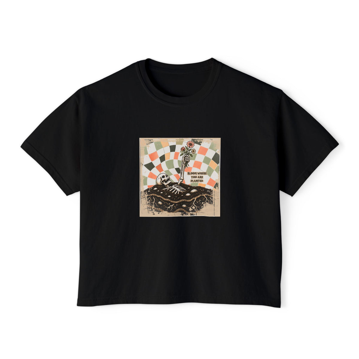 "Bloom where you are planted" Women's Boxy Tee