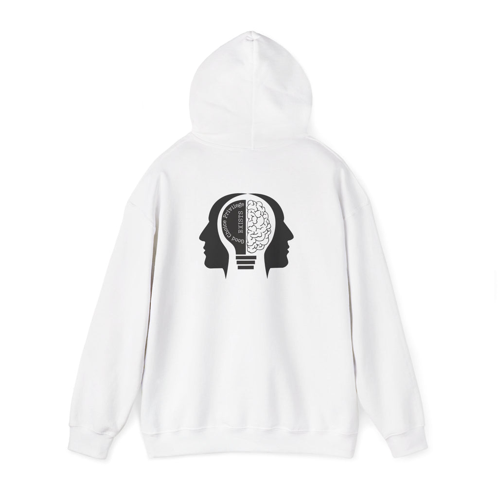 "Good Choice Privilege Exists" — Use your brain Graphic Hooded Sweatshirt