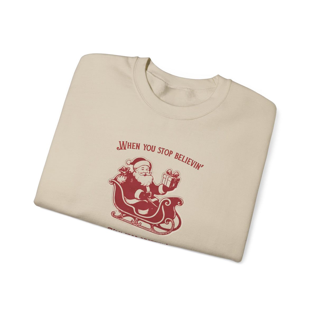"You Stop believing, you Stop receiving"— Vintage Santa Sleigh Holiday Pullover